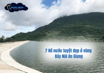 7 Hồ nước tuyệt đẹp ở vùng Bảy Núi An Giang