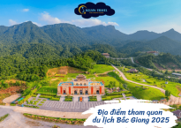 Địa điểm tham quan và trải nghiệm du lịch Bắc Giang 2025