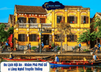 Du Lịch Hội An – Khám Phá Phố Cổ & Làng Nghề Truyền Thống