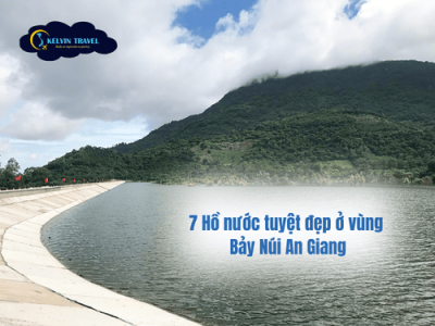 7 Hồ nước tuyệt đẹp ở vùng Bảy Núi An Giang