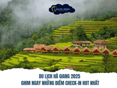 Du Lịch Hà Giang 2025 – Ghim Ngay Những Điểm Check-in Hot Nhất