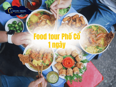 Food tour Phố Cổ 1 ngày: Lộ trình quán ngon từ sáng tới khuya