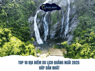 Top 10 Địa Điểm Du Lịch Quảng Ngãi 2025 Hấp Dẫn Nhất