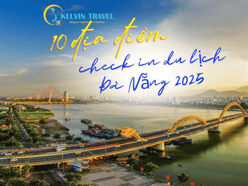10 địa điểm check in du lịch Đà Nẵng 2025