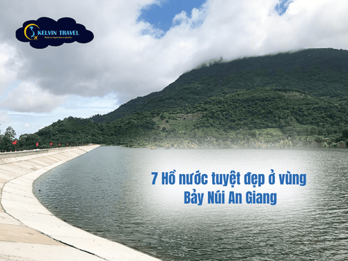 7 Hồ nước tuyệt đẹp ở vùng Bảy Núi An Giang