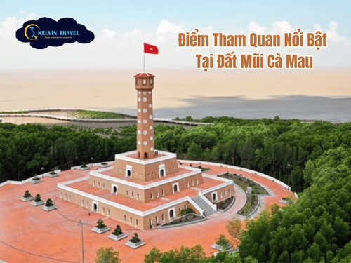 Hành Trình Về Miền Đất Mũi Và Trải Nghiệm Ẩm Thực Dân Dã