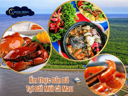 Hành Trình Về Miền Đất Mũi Và Trải Nghiệm Ẩm Thực Dân Dã