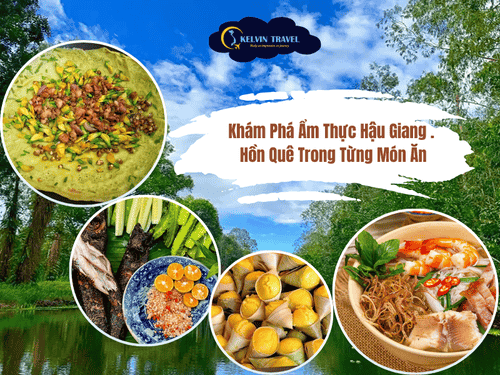 Khám Phá Ẩm Thực Hậu Giang – Hồn Quê Trong Từng Món Ăn