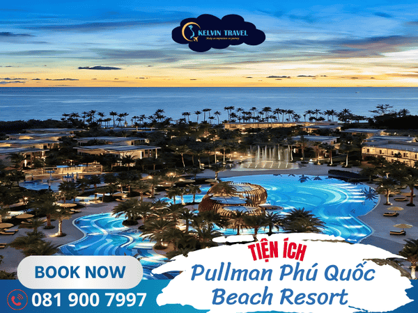 Khám phá tiện ích chuẩn quốc tế tại Pullman Phú Quốc Beach Resort