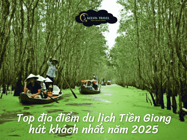 Top địa điểm du lịch Tiền Giang hút khách nhất năm 2025