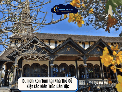 Top 10 Điểm Du Lịch Kon Tum Hấp Dẫn Nhất 2025
